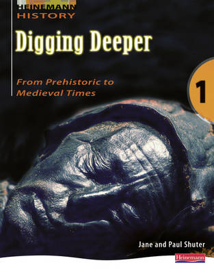 Digging Deeper 1: From Prehistory to Medieval Times Student Book - Digging Deeper for The Netherlands (Paperback)