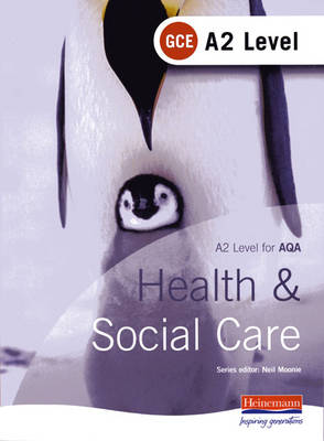 A2 GCE Health and Social Care Student Book for AQA (Paperback)