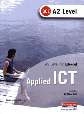 A2 Level GCE Applied ICT for Edexcel (Paperback)