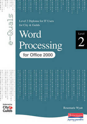 Word Processing Level 2 Diploma for IT Users for City and Guilds e-Quals Office 2000 - City & Guilds e-Quals Level 2 (Paperback)