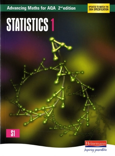 Advancing Maths for AQA: Statistics 1 2nd Edition (S1) - AQA Advancing Maths (Paperback)