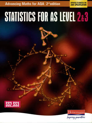 Advancing Maths for AQA: Statistics 2 & 3 2nd Edition (SS2 & SS3) - AQA Advancing Maths (Paperback)