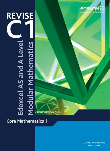 Revise Edexcel AS and A Level Modular Mathematics Core 1 - Edexcel GCE Modular Maths (Paperback)
