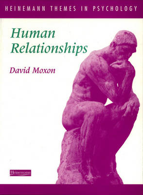 Heinemann Themes in Psychology: Human Relationships - Heinemann Themes in Psychology S. (Paperback)
