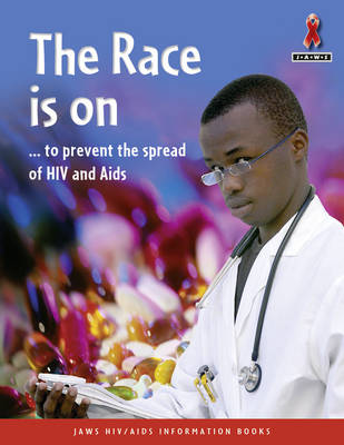 The Race Is On - Junior African Writers: HIV/AIDS Readers (Paperback)