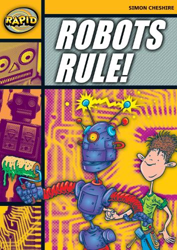 Rapid Stage 4 Set A: Robots Rule (Series 1) - RAPID SERIES 1 (Paperback)
