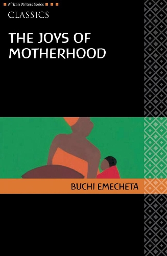 AWS Classics The Joys of Motherhood - Heinemann African Writers Series: Classics (Paperback)