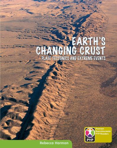 PYP L9 Earth's Changing Crust 6PK - Pearson Baccalaureate PrimaryYears Programme