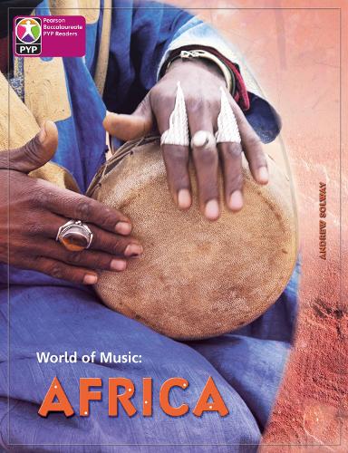 Primary Years Programme Level 8 World of Music Africa 6Pack - Pearson Baccalaureate PrimaryYears Programme