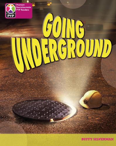 PYP L8 Going Underground 6PK - Pearson Baccalaureate PrimaryYears Programme