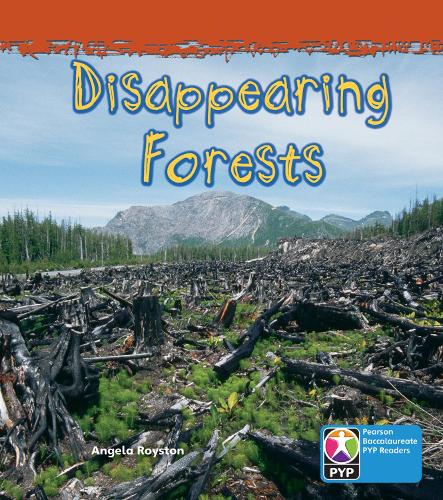 PYP L7 Disappearing Forests 6PK - Pearson Baccalaureate PrimaryYears Programme