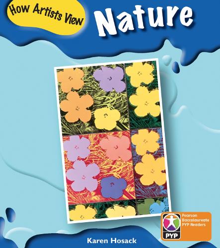 PYP L6 How artists see nature 6PK - Pearson Baccalaureate PrimaryYears Programme