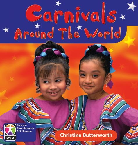 Primary Years Programme Level 2 Carnivals around the World 6Pack - Pearson Baccalaureate PrimaryYears Programme