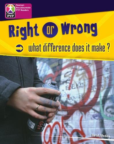 PYP L8 Right or Wrong single - Pearson Baccalaureate PrimaryYears Programme (Paperback)
