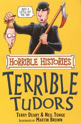 Horrible Histories: Terrible Tudors (Paperback)