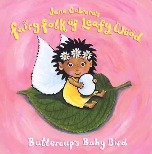 Buttercup's Baby Bird - Fairy Folk of Leafy Wood S. (Hardback)