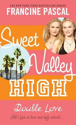 Double Love - Sweet Valley High (Re-Issues) 001 (Paperback)