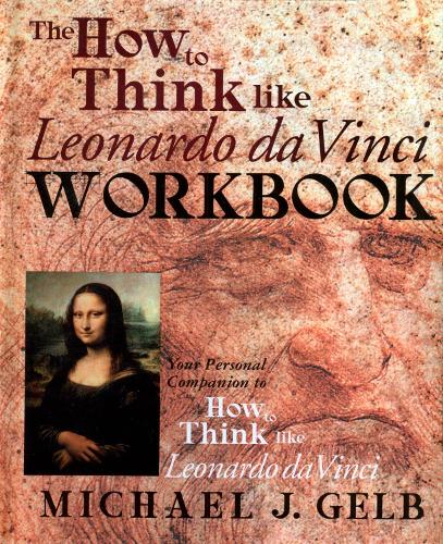 The How To Think Like Leonardo Da Vinci Notebook (Hardback)