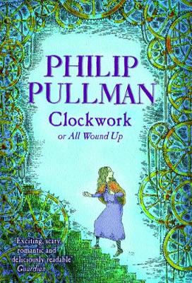 Clockwork by Philip Pullman | Waterstones