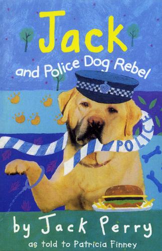 Jack And Police Dog Rebel (Paperback)