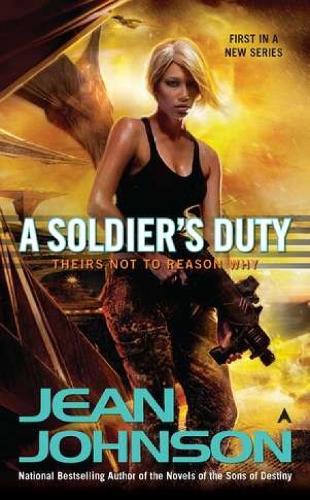 A Soldier's Duty: Theirs Not to Reason Why (Paperback)