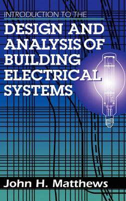 Introduction to the Design and Analysis of Building Electrical Systems (Hardback)