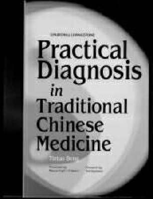 Cover Practical Diagnosis in Traditional Chinese Medicine