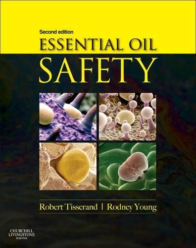Essential Oil Safety: A Guide for Health Care Professionals- (Hardback)
