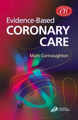 Evidence-Based Coronary Care (Paperback)