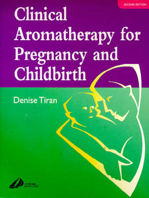 Cover Clinical Aromatherapy for Pregnancy and Childbirth