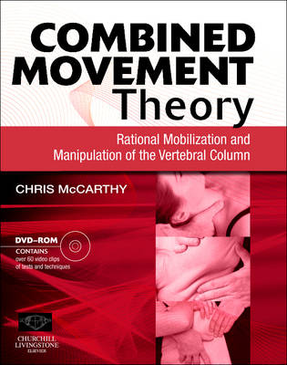 Combined Movement Theory: Rational Mobilization and Manipulation of the Vertebral Column (Paperback)