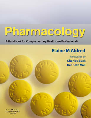 Pharmacology: A Handbook for Complementary Healthcare Professionals (Paperback)