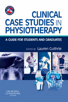 Clinical Case Studies in Physiotherapy: A Guide for Students and Graduates - Physiotherapy Pocketbooks (Paperback)
