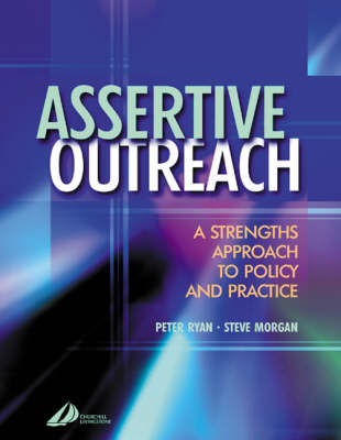 Assertive Outreach: A Strengths Approach to Policy and Practice (Paperback)
