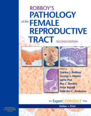 Robboy's Pathology of the Female Reproductive Tract: Expert Consult: Online and Print