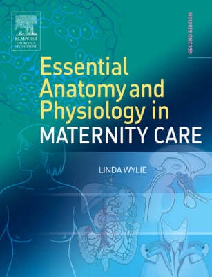 Essential Anatomy & Physiology in Maternity Care (Paperback)