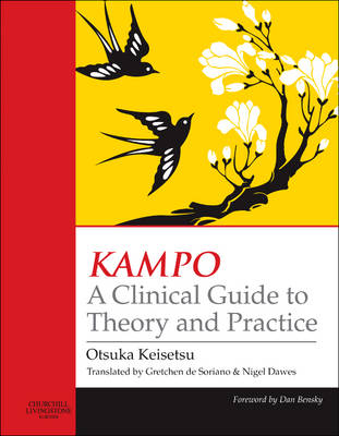 Kampo: A Clinical Guide to Theory and Practice (Hardback)