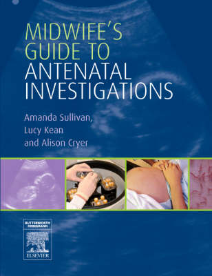 Midwife's Guide to Antenatal Investigations (Paperback)