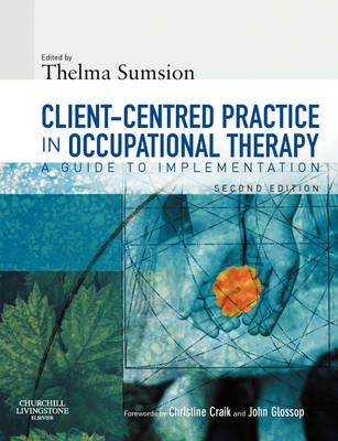 Client-Centered Practice in Occupational Therapy: A Guide to Implementation (Paperback)