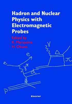 Hadron and Nuclear Physics with Electromagnetic Probes (Hardback)