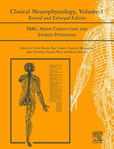 Clinical Neurophysiology: EMG, Nerve Conduction and Evoked Potentials - Handbook of Clinical Neurophysiology v. 1 (Hardback)