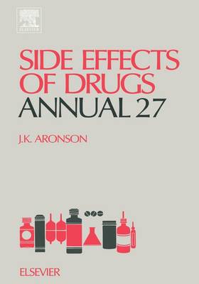 Side Effects of Drugs Annual: Volume 27 - Side Effects of Drugs Annual (Hardback)