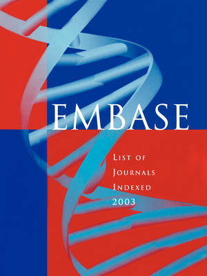 Embase List of Journals Indexed 2003 (Paperback)