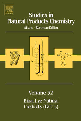 Bioactive Natural Products: Pt. L - Studies in Natural Products Chemistry v. 32 (Hardback)
