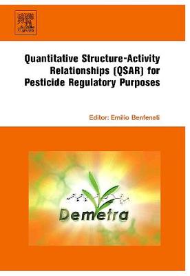 Quantitative Structure-Activity Relationships (QSAR) for Pesticide Regulatory Purposes (Hardback)