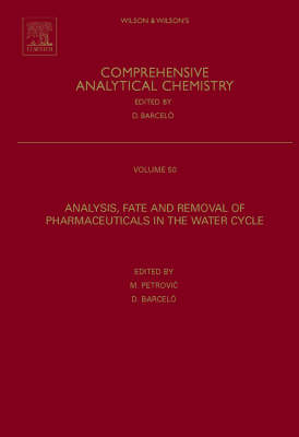 Analysis, Fate and Removal of Pharmaceuticals in the Water Cycle - Comprehensive Analytical Chemistry 62 (Hardback)