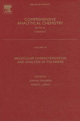 Molecular Characterization and Analysis of Polymers: Volume 53 - Comprehensive Analytical Chemistry (Hardback)
