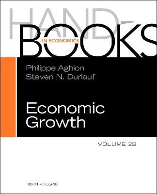 Handbook of Economic Growth: Volume 2B - Handbook of Economic Growth (Hardback)