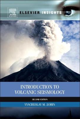 Introduction to Volcanic Seismology: Volume 6 - Developments in Volcanology (Paperback)