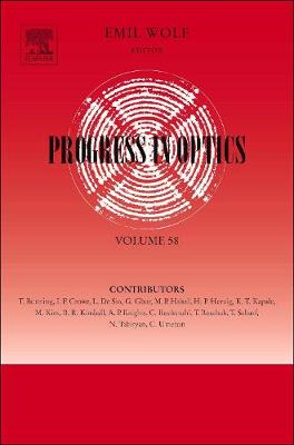 Progress in Optics: Volume 58 - Progress in Optics (Hardback)
